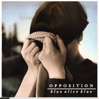 Blue Alic Blue - The Opposition